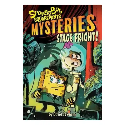 Stage Fright (SpongeBob SquarePants Mysteries #3) - Lewman, David a ViacomCBS/Nickelodeon