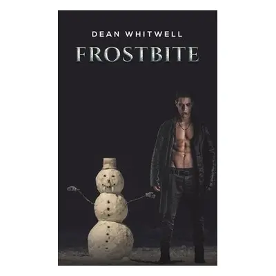 Frostbite - Whitwell, Dean