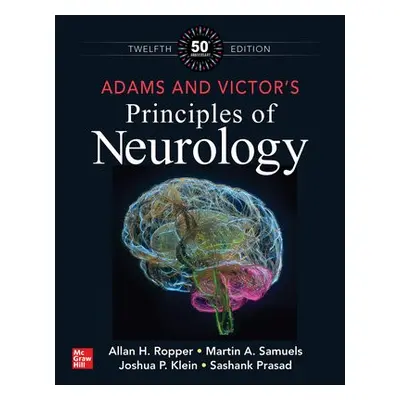 Adams and Victor's Principles of Neurology, Twelfth Edition - Ropper, Allan a Samuels, Martin a 