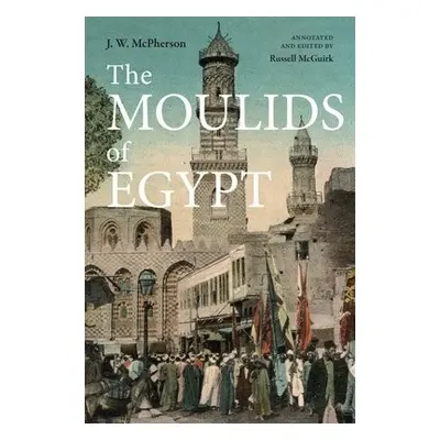 Moulids of Egypt - McPherson, J. W.