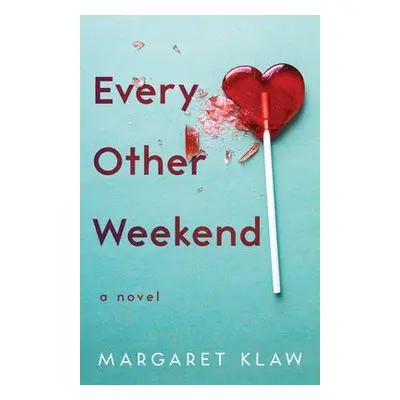 Every Other Weekend - Klaw, Margaret