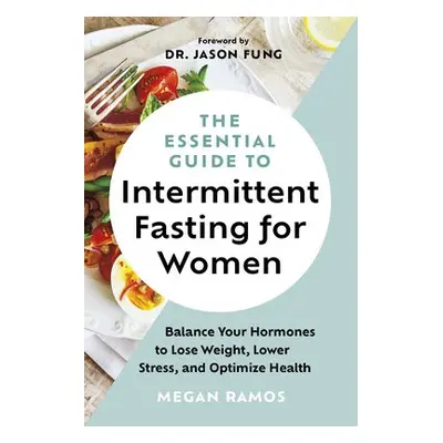 Essential Guide to Intermittent Fasting for Women - Ramos, Megan