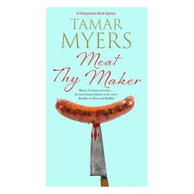 Meat Thy Maker - Myers, Tamar