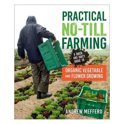 Practical No-Till Farming - Mefferd, Andrew