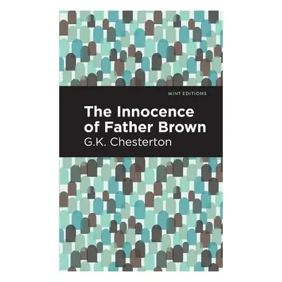 Innocence of Father Brown - Chesterton, G. K.