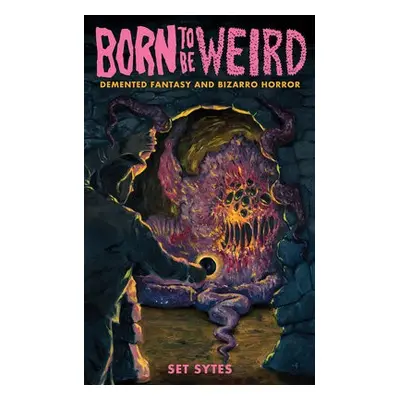 Born to Be Weird - Sytes, Set