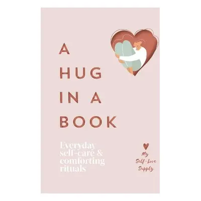 Hug in a Book - My Self-Love Supply