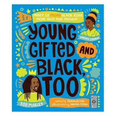 Young, Gifted and Black Too - Wilson, Jamia