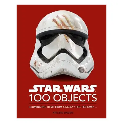 Star Wars 100 Objects - Baver, Kristin