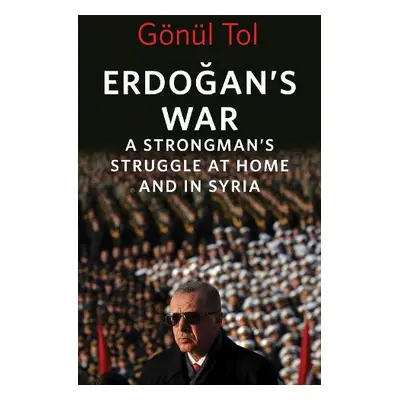 Erdogan's War - Tol, Gonul