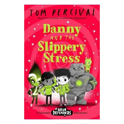 Danny and the Slippery Stress - Percival, Tom (Author/Illustrator)