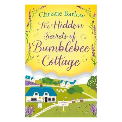 Hidden Secrets of Bumblebee Cottage - Barlow, Christie