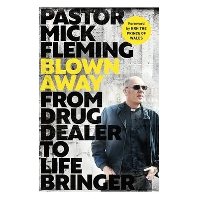 Blown Away - Fleming, Pastor Mick