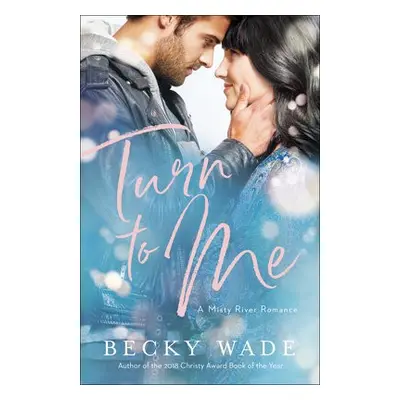 Turn to Me - Wade, Becky