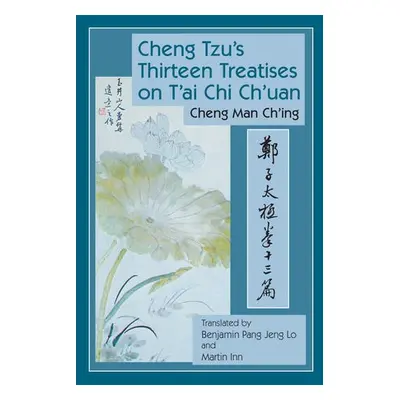 Cheng Tzu's Thirteen Treatises on T'ai Chi Ch'uan - Man-ch'ing a, Cheng