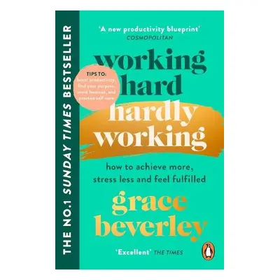 Working Hard, Hardly Working - Beverley, Grace