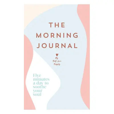 Morning Journal - My Self-Love Supply