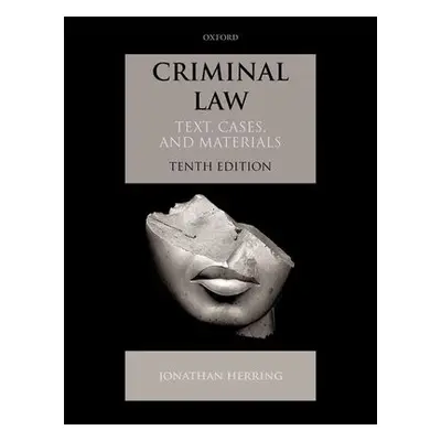 Criminal Law - Herring, Jonathan (Professor of Law, Professor of Law, Exeter College, Oxford)