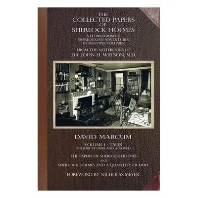 Collected Papers of Sherlock Holmes - Volume 1 - Marcum, David