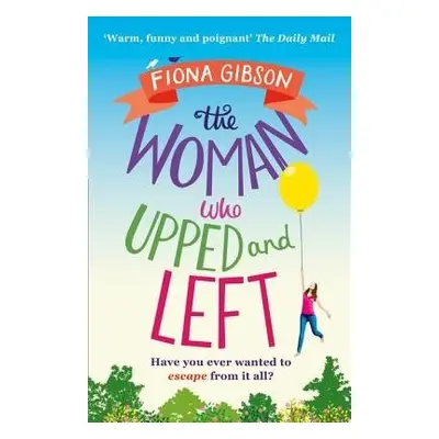 Woman Who Upped and Left - Gibson, Fiona