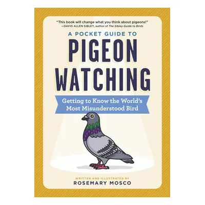 Pocket Guide to Pigeon Watching - Mosco, Rosemary