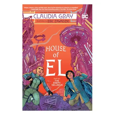 House of El Book Two: The Enemy Delusion - Gray, Claudia a Zawadzki, Eric