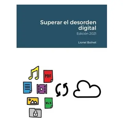 Superar el desorden digital - Bolnet, Lionel