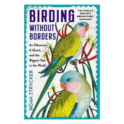 Birding Without Borders - Strycker, Noah