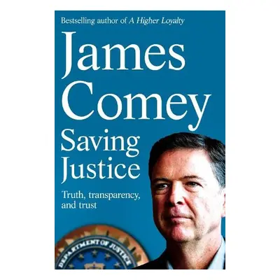 Saving Justice - Comey, James