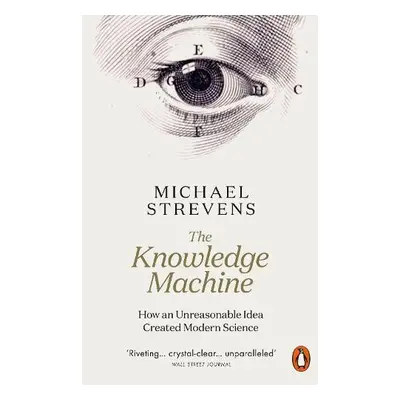 Knowledge Machine - Strevens, Michael