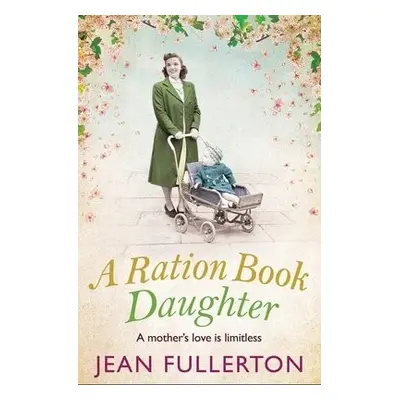 Ration Book Daughter - Fullerton, Jean