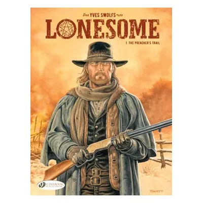 Lonesome Vol. 1: The Preacher's Trail - Swolfs, Yves