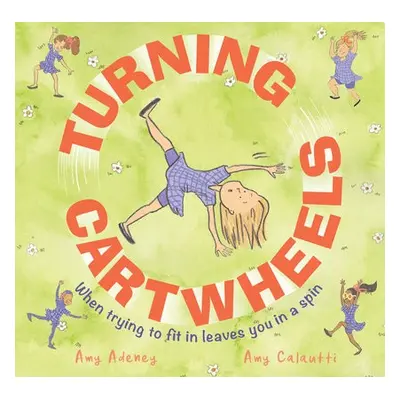 Turning Cartwheels - Adeney, Amy