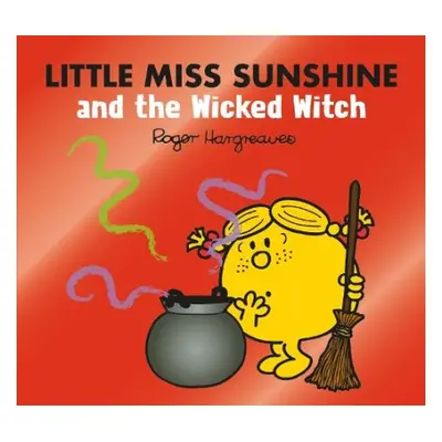 Little Miss Sunshine and the Wicked Witch - Hargreaves, Adam