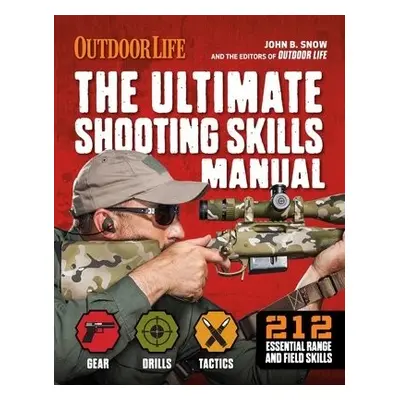 Ultimate Shooting Skills Manual - Snow, John B. a Christian, Chris