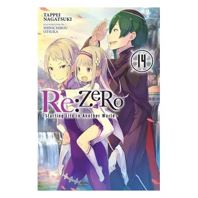 Re:ZERO -Starting Life in Another World-, Vol. 14 (light novel) - Nagatsuki, Tappei