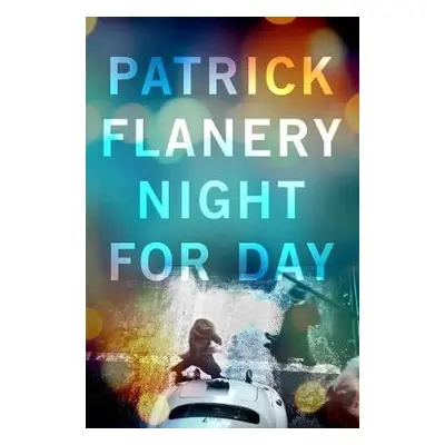 Night for Day - Flanery, Patrick