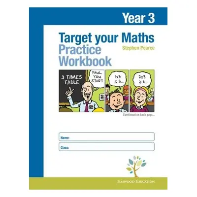 Target your Maths Year 3 Practice Workbook - Pearce, Stephen