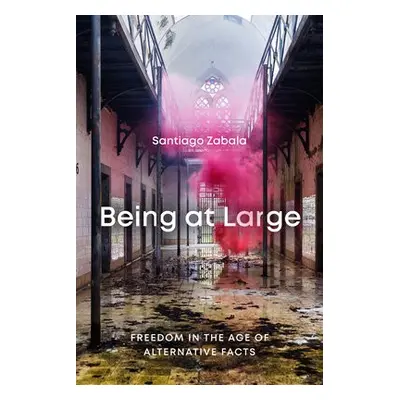 Being at Large - Zabala, Santiago