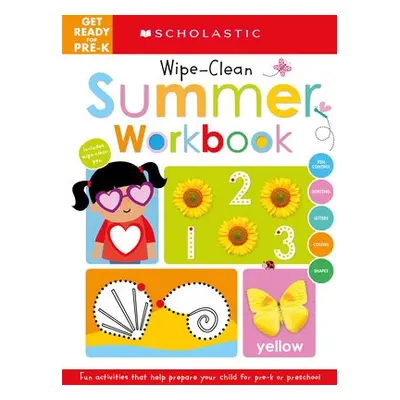 Get Ready for Pre-K Summer Workbook: Scholastic Early Learners (Wipe-Clean Workbook)