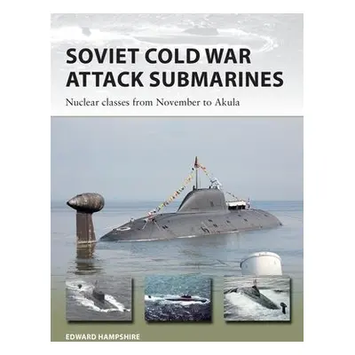 Soviet Cold War Attack Submarines - Hampshire, Dr Edward (Author)