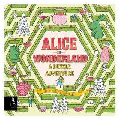 Alice in Wonderland: A Puzzle Adventure - Artymowska, Aleksandra