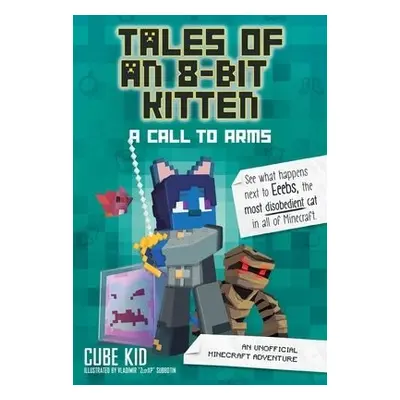 Tales of an 8-Bit Kitten: A Call to Arms - Cube Kid