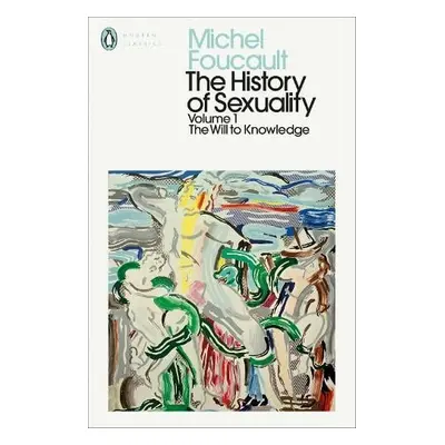 History of Sexuality: 1 - Foucault, Michel