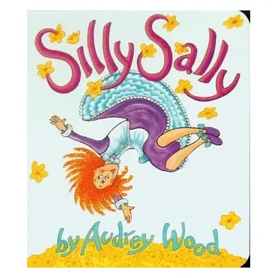 Silly Sally - Wood, Audrey