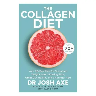 Collagen Diet - Axe, Dr Josh