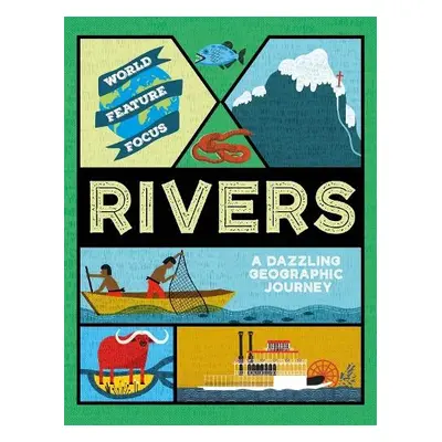 World Feature Focus: Rivers - Kahn, Rebecca