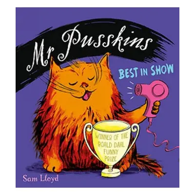 Mr Pusskins Best in Show - Lloyd, Sam