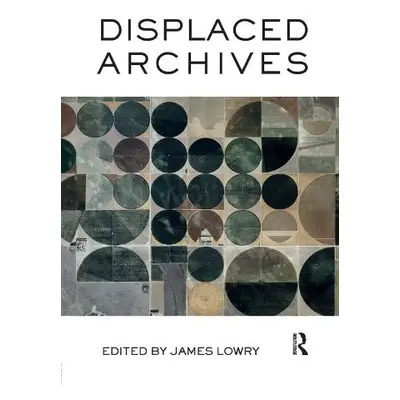 Displaced Archives