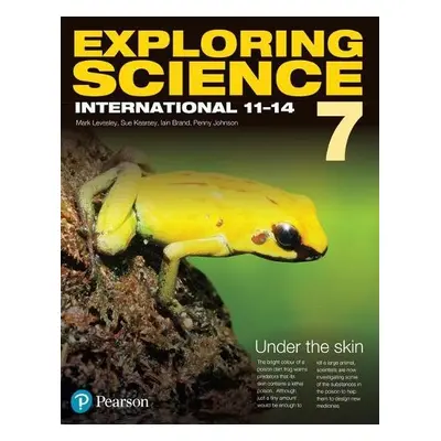 Exploring Science International Year 7 Student Book - Levesley, Mark a Johnson, Penny a Kearsey,